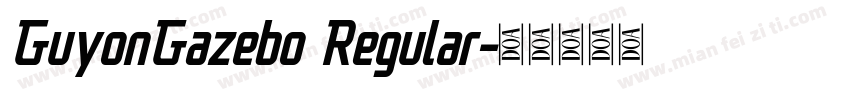GuyonGazebo Regular字体转换